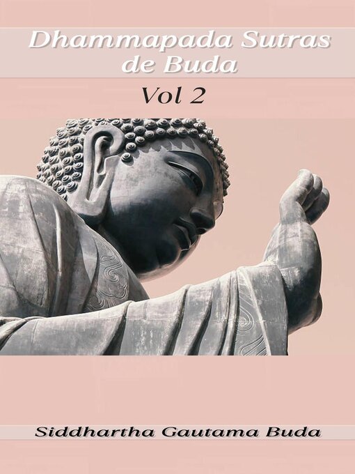 Title details for Dhammapada Sutras de Buda, Vol 2 by Siddhartha Gautama Buda - Available